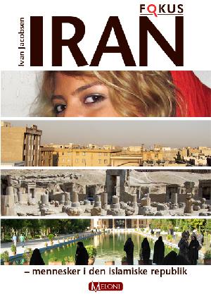 Iran - mennesker i den islamiske republik