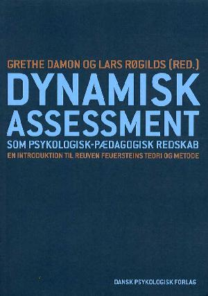 Dynamisk assessment som psykologisk-pædagogisk redskab : en introduktion til Reuven Feuersteins teori og metode