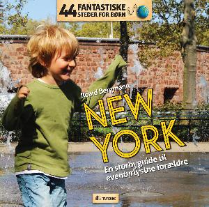 New York : en storbyguide til eventyrlystne forældre