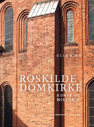 Roskilde Domkirke : kunst og historie