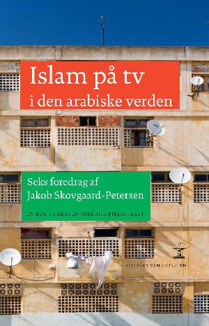 Islam på tv i den arabiske verden : seks foredrag
