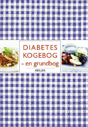 Diabetes kogebog : en grundbog
