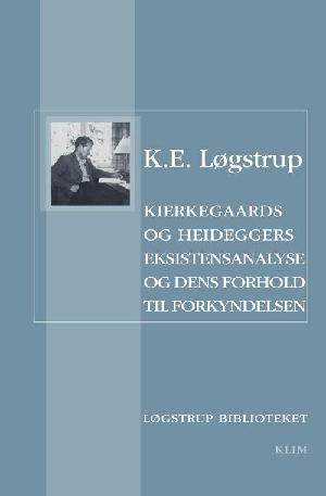 Kierkegaards og Heideggers eksistensanalyse og dens forhold til forkyndelsen