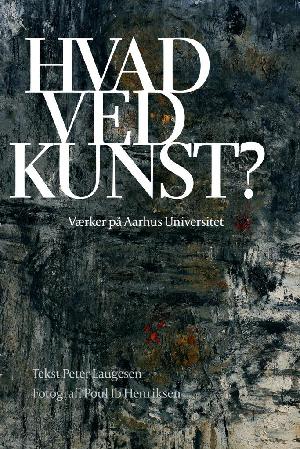 Hvad ved kunst? : værker på Aarhus Universitet