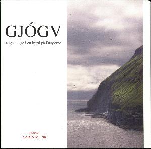 Gjógv : augustdage i en bygd på Færøerne