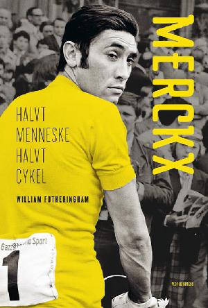 Merckx : halvt menneske, halvt cykel