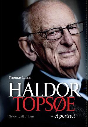Haldor Topsøe - et portræt