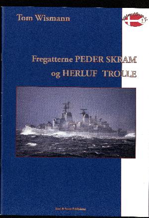 Fregatterne Peder Skram og Herluf Trolle 1965-1990