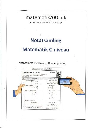 Notatsamling - matematik C-niveau : notathæfte med over 50 videoguides!