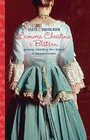 Leonora Christina i Blåtårn : historisk roman fra Christian d. 4.s tid