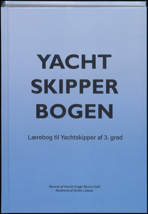 Yachtskipperbogen : lærebog til yachtskipper af 3. grad