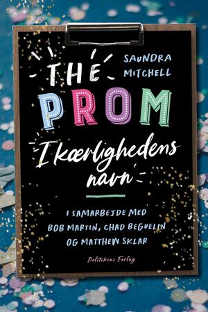 The prom : i kærlighedens navn : en roman baseret på den populære Broadway-musical