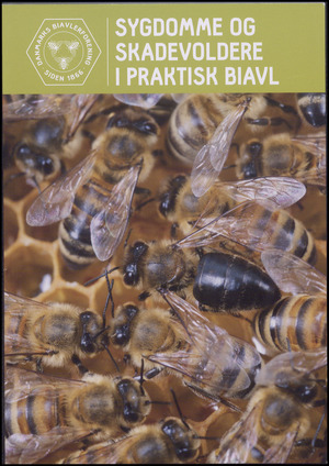 Sygdomme og skadevoldere i praktisk biavl