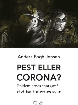 Pest eller corona? : epidemiernes spørgsmål, civilisationernes svar