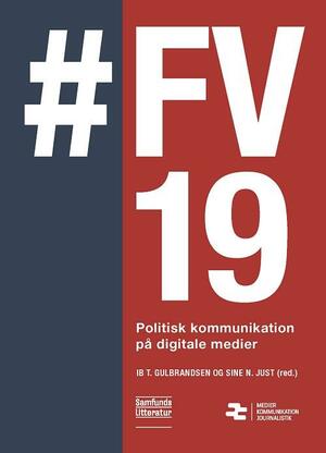 #FV19 : politisk kommunikation på de digitale medier