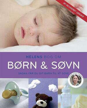 Helens bog om børn & søvn : sådan får du dit barn til at sove