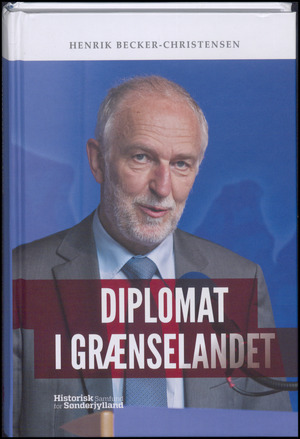 Diplomat i grænselandet : erindringer og baggrund 1998-2017