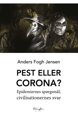 Pest eller corona? : epidemiernes spørgsmål, civilisationernes svar