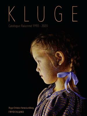 Kluge : catalogue raisonné 1990-2020