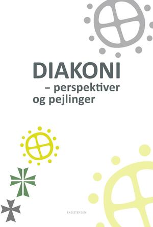 Diakoni : perspektiver og pejlinger