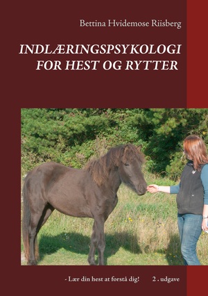 Indlæringspsykologi for hest og rytter : lær din hest at forstå dig!