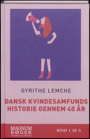 Dansk Kvindesamfunds historie gennem 40 år : med tillæg 1912-1918. Bind 1