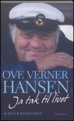Ove Verner Hansen : ja tak til livet : en biografi