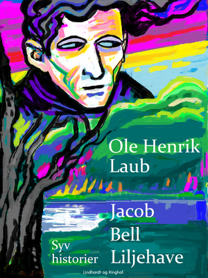 Jacob Bell Liljehave : syv historier