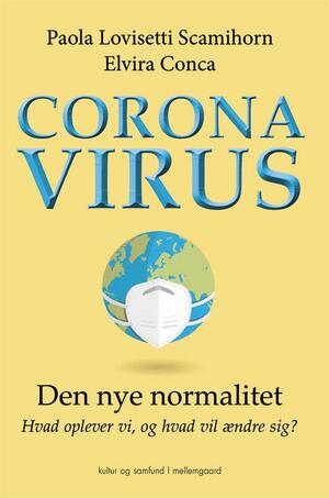 Coronavirus : den nye normalitet - hvad oplever vi, og hvad vil ændre sig?