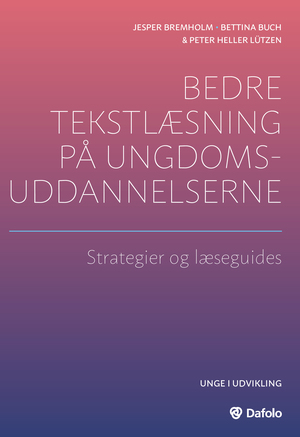 Bedre tekstlæsning på ungdomsuddannelserne : strategier og læseguides