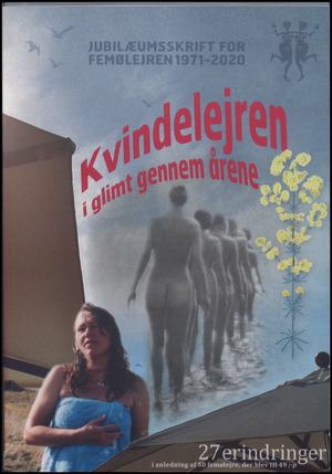 Kvindelejren i glimt gennem årene : jubilæumsskrift for Femølejren 1971-2020