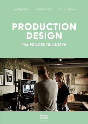 Production design : fra proces til udtryk