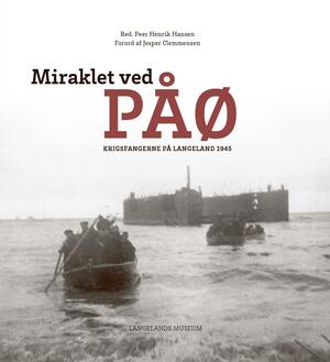 Miraklet ved Påø : krigsfangerne på Langeland 1945