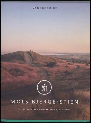 Mols Bjerge-stien : istidsvandring i Nationalpark Mols Bjerge