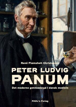 Peter Ludvig Panum : det moderne gennembrud i dansk medicin