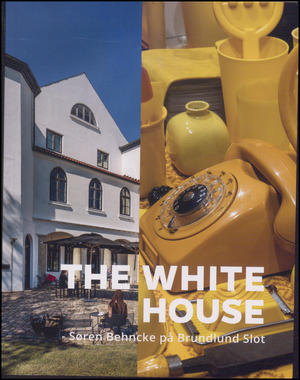 The White House : Søren Behncke på Brundlund Slot