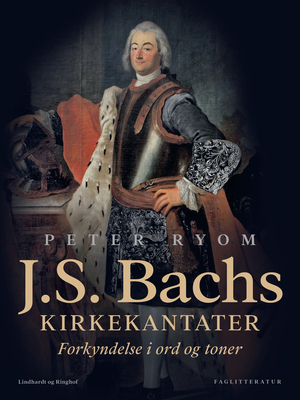 J.S. Bachs kirkekantater : forkyndelse i ord og toner