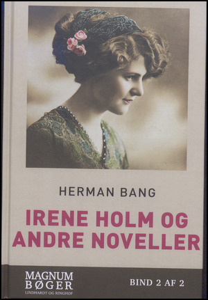 Irene Holm og andre noveller. Bind 2