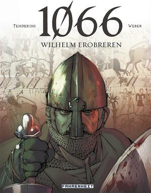 1066 : Wilhelm Erobreren