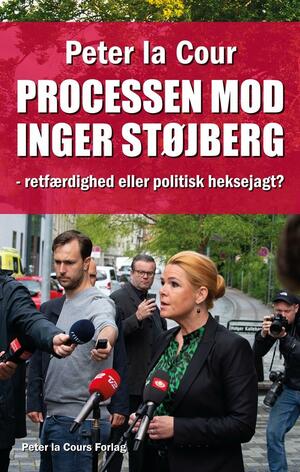 Processen mod Inger Støjberg : retfærdighed eller politisk heksejagt?