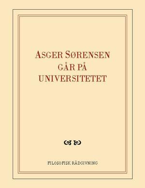 Asger Sørensen går på universitetet : skrapbog fra omvæltningerne