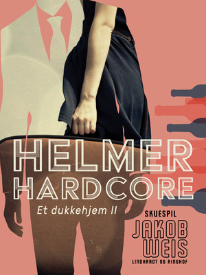 Helmer Hardcore : et dukkehjem II