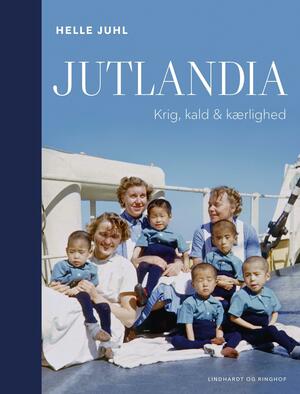 Jutlandia : krig, kald & kærlighed
