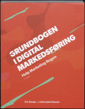 Grundbogen i digital markedsføring : help marketing bogen