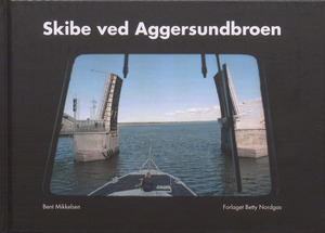 Skibe ved Aggersundbroen