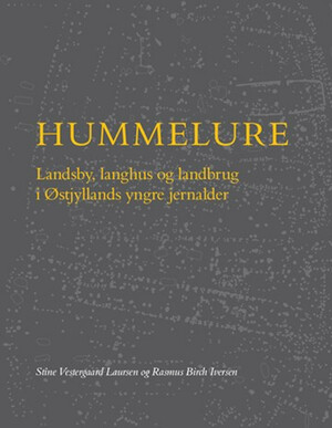 Hummelure : landsby, langhus og landbrug i Østjyllands yngre jernalder