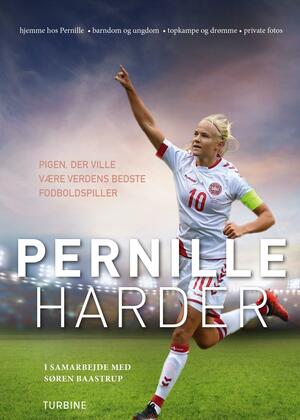 Pernille Harder : pigen, der ville være verdens bedste fodboldspiller