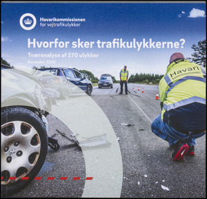 Hvorfor sker trafikulykkerne? : tværanalyse af 270 ulykker