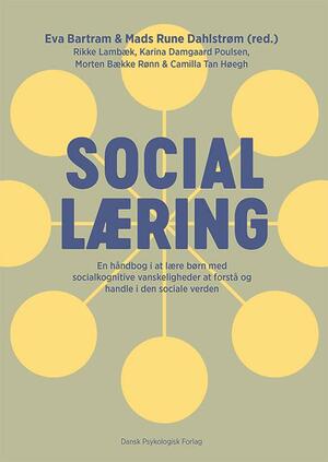 Social læring : en håndbog i at lære børn med socialkognitive vanskeligheder at forstå og handle i den sociale verden