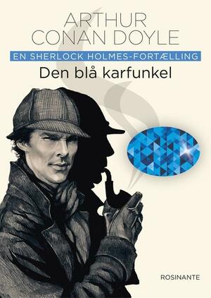 Den blå karfunkel : en Sherlock Holmes-fortælling